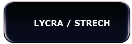 LYCRA / STRECH